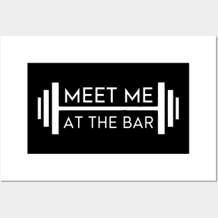 Meet Me At The Bar - Motivational Weightlifting Design. Posters and Art